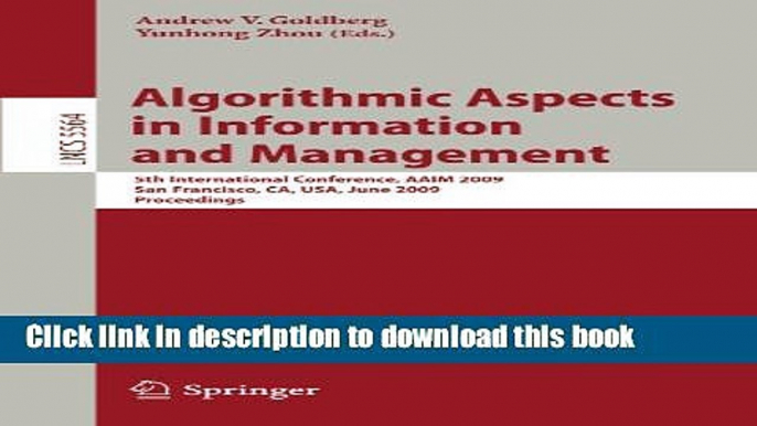 Read Algorithmic Aspects in Information and Management: 5th International Conference, AAIM 2009,