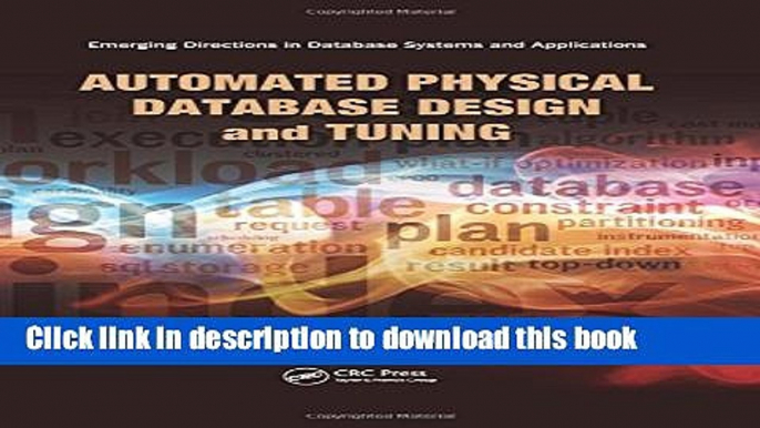 Read Automated Physical Database Design and Tuning (Emerging Directions in Database Systems and