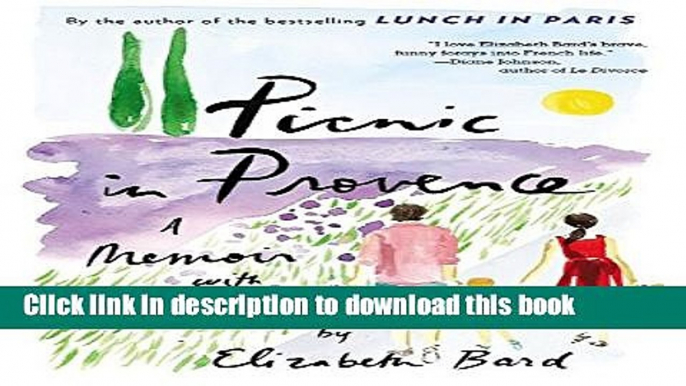 Read Picnic in Provence: A Memoir with Recipes  Ebook Free