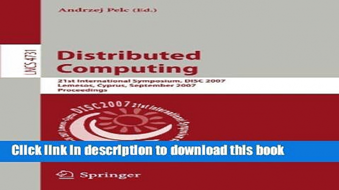 Read Distributed Computing: 21st International Symposium, DISC 2007, Lemesos, Cyprus, September