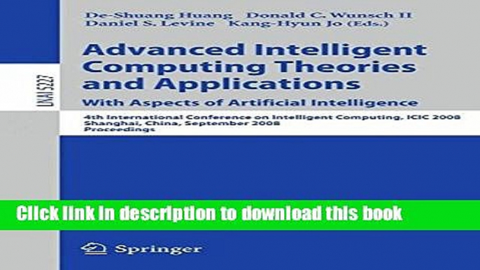 Read Advanced Intelligent Computing Theories and Applications. With Aspects of Artificial