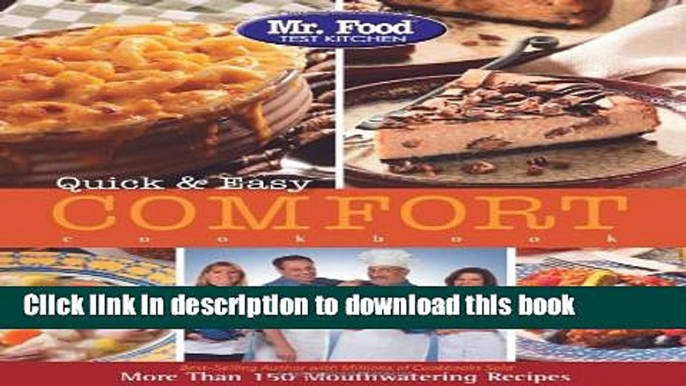 Download Mr. Food Test Kitchen Quick   Easy Comfort Cookbook: More Than 150 Mouthwatering Recipes