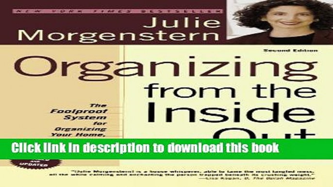 Read Organizing from the Inside Out, second edition: The Foolproof System For Organizing Your