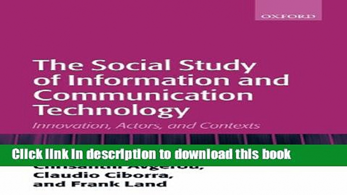 Download The Social Study of Information and Communication Technology: Innovation, Actors, and