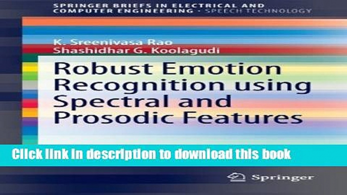 Read Robust Emotion Recognition using Spectral and Prosodic Features (SpringerBriefs in Electrical