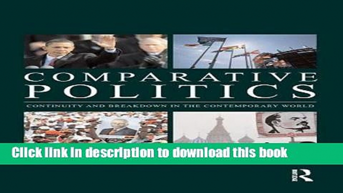 Download Comparative Politics: Continuity and Breakdown in the Contemporary World  PDF Online