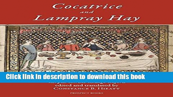 Read Cocatrice and Lampray Hay: Late Fiftenth-Century Recipes from Corpus Christi College Oxford