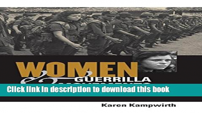 Download Women and Guerrilla Movements: Nicaragua, El Salvador, Chiapas, Cuba  Ebook Free