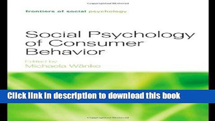 Read Book Social Psychology of Consumer Behavior (Frontiers of Social Psychology) E-Book Free