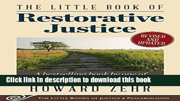 Read The Little Book of Restorative Justice: Revised and Updated (Justice and Peacebuilding)