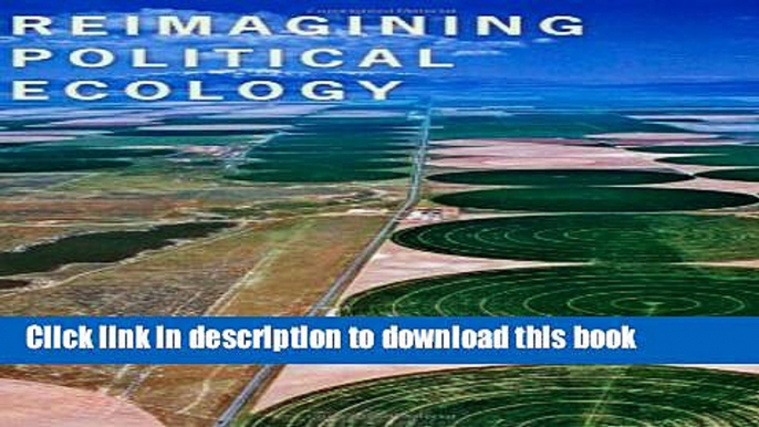 [PDF] Reimagining Political Ecology [Download] Online