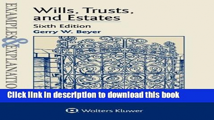 Read Examples   Explanations: Wills Trusts   Estates  Ebook Free