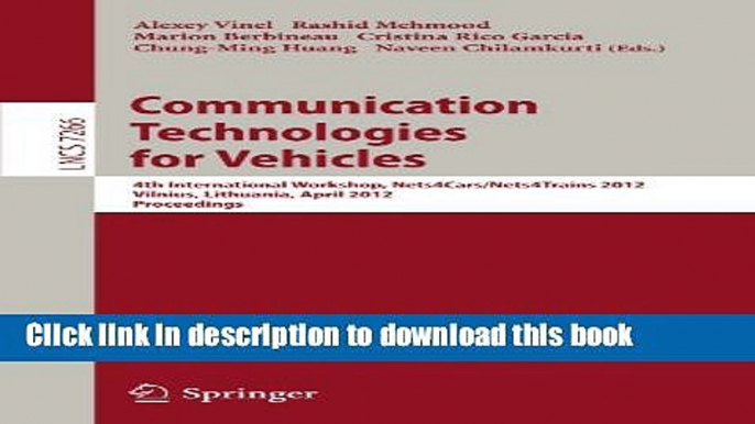 Read Communication Technologies for Vehicles: 4th International Workshop, Nets4Cars/Nets4Trains