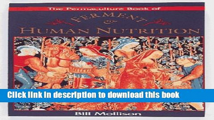 Read The Permaculture Book of Ferment and human Nutrition  Ebook Free