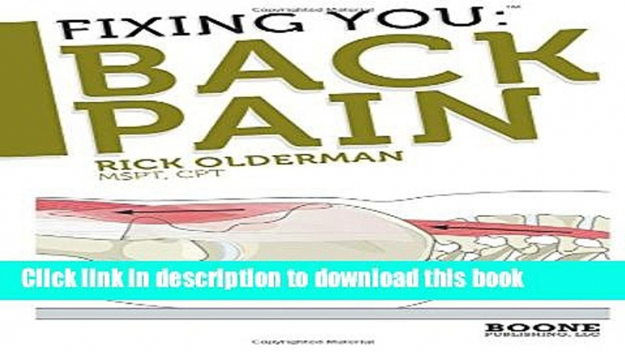 Read Fixing You: Back Pain: Self-Treatment for Sciatica, Bulging and Herniated Disks, Stenosis,