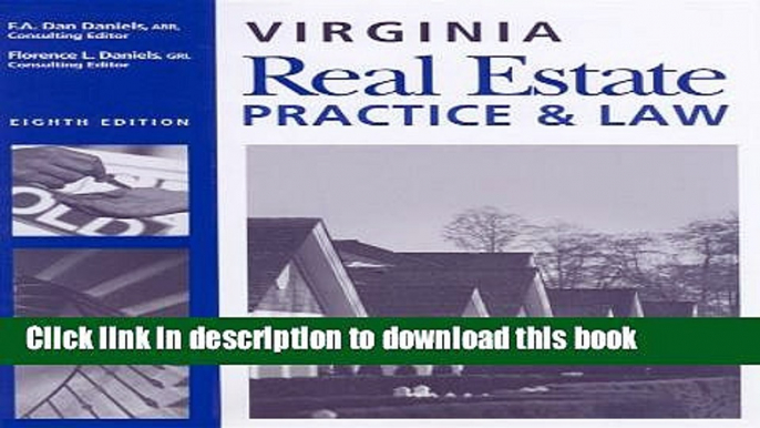 [Download] Virginia Real Estate Practice and Law, 8th Edition  Read Online