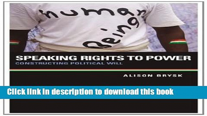 Read Speaking Rights to Power: Constructing Political Will  Ebook Free