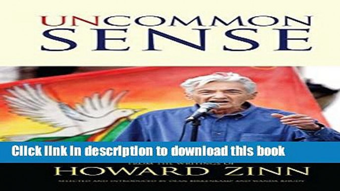 Read Uncommon Sense from the Writings of Howard Zinn  Ebook Free