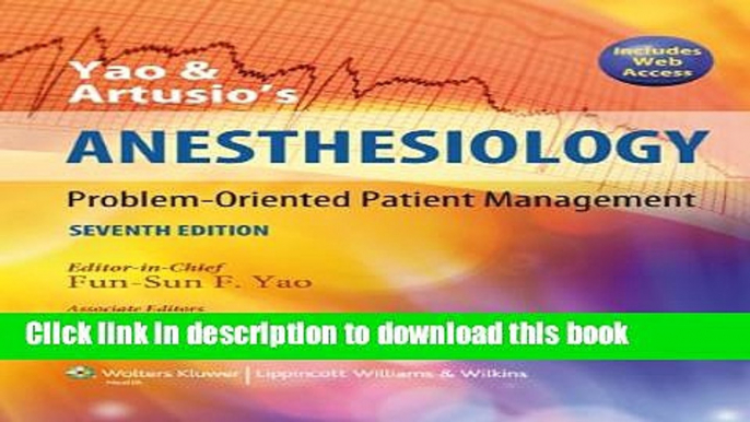 Read Yao and Artusio s Anesthesiology: Problem-Oriented Patient Management  Ebook Free