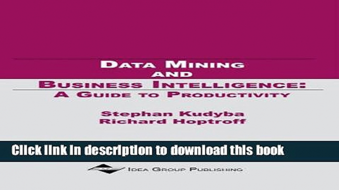 Download Data Mining and Business Intelligence: A Guide to Productivity  PDF Online