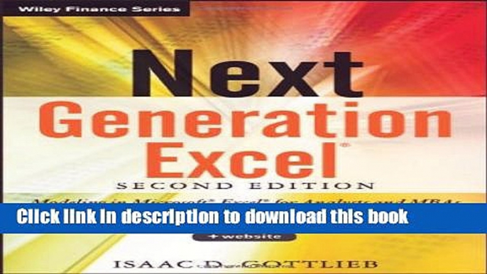 Read Next Generation Excel: Modeling In Excel For Analysts And MBAs (For MS Windows And Mac OS)