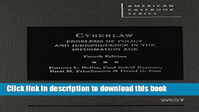 Read Cyberlaw: Problems of Policy and Jurisprudence in the Information Age, 4th (American Casebook