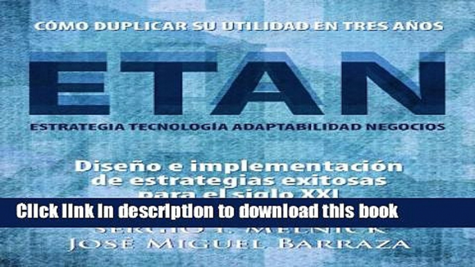 [PDF] ETAN: Estrategia, tecnologÃ­a, adaptabilidad y negocios (Spanish Edition) Download Full Ebook