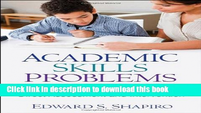 Read Academic Skills Problems, Fourth Edition: Direct Assessment and Intervention  Ebook Free