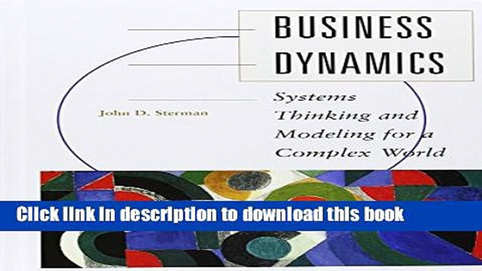 Read Business Dynamics: Systems Thinking and Modeling for  a Complex World with CD-ROM  Ebook Free