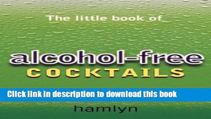 Read The Little Book of Alcohol-Free Cocktails (Little Book of Cocktails)  Ebook Free