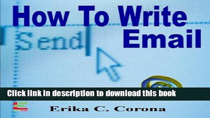 Download How To Write Email: Do s and Don ts of Email Etiquette, Grammar, and Punctuation  Ebook