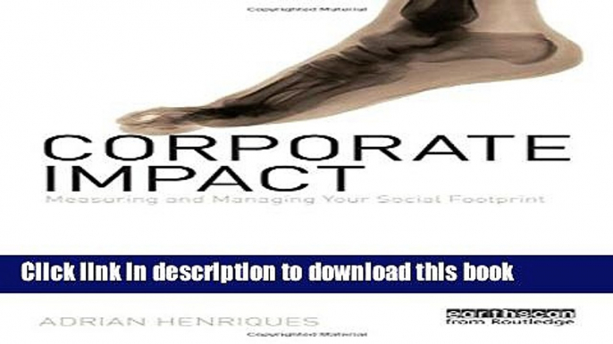 Read Corporate Impact: Measuring and Managing Your Social Footprint  Ebook Free