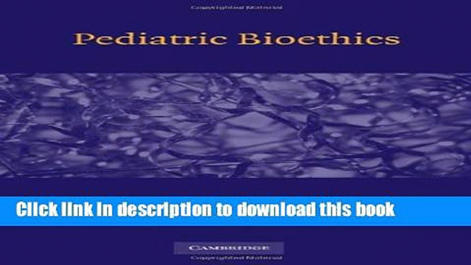 Read Pediatric Bioethics  Ebook Free