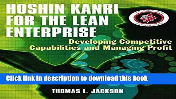 Read Hoshin Kanri for the Lean Enterprise: Developing Competitive Capabilities and Managing