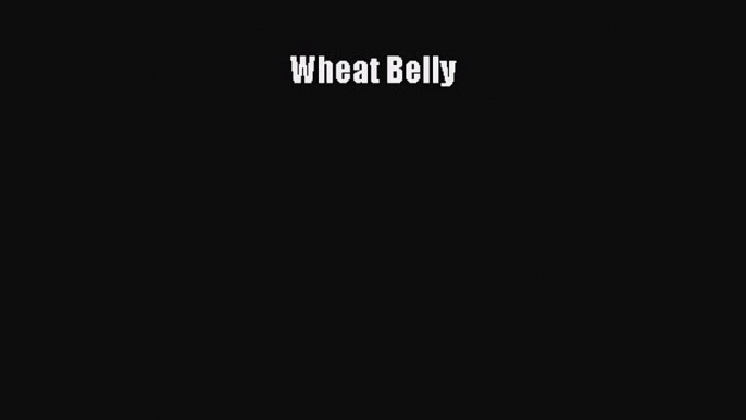 Read Wheat Belly Ebook Free