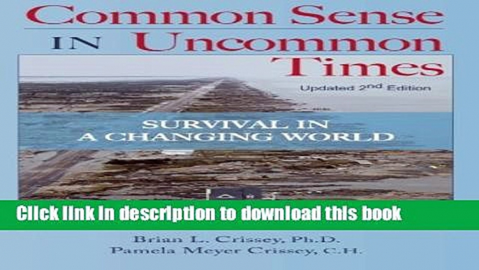 Read Common Sense in Uncommon Times: Survival in Uncommon Times  Ebook Free