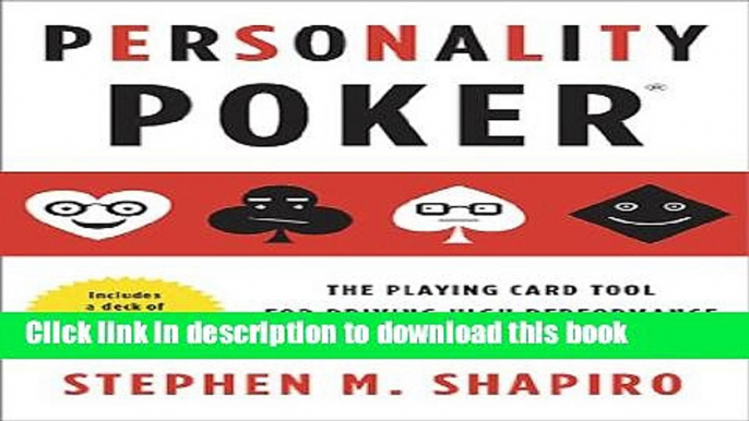 Read Personality Poker: The Playing Card Tool for Driving High-Performance Teamworkand Innovation