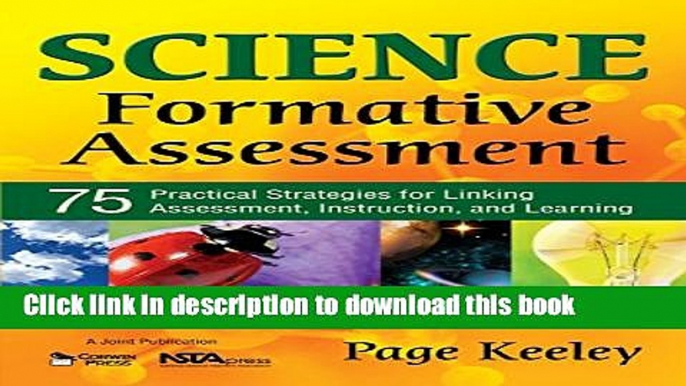 Read Science Formative Assessment: 75 Practical Strategies for Linking Assessment, Instruction,