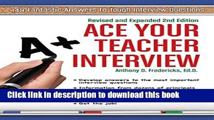 Read Ace Your Teacher Interview: 149 Fantastic Answers to Tough Interview Questions Revised