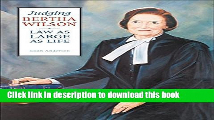 [PDF]  Judging Bertha Wilson: Law as Large as Life (Osgoode Society for Canadian Legal History)