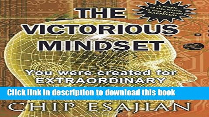 Read Book The Victorious Mindset: You were created for EXTRAORDINARY! E-Book Free