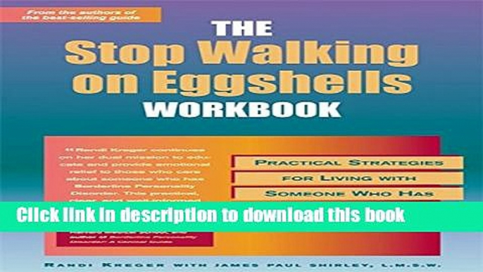 Read The Stop Walking on Eggshells Workbook: Practical Strategies for Living with Someone Who Has