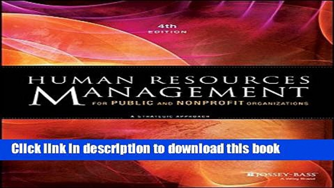 Read Books Human Resources Management for Public and Nonprofit Organizations: A Strategic Approach