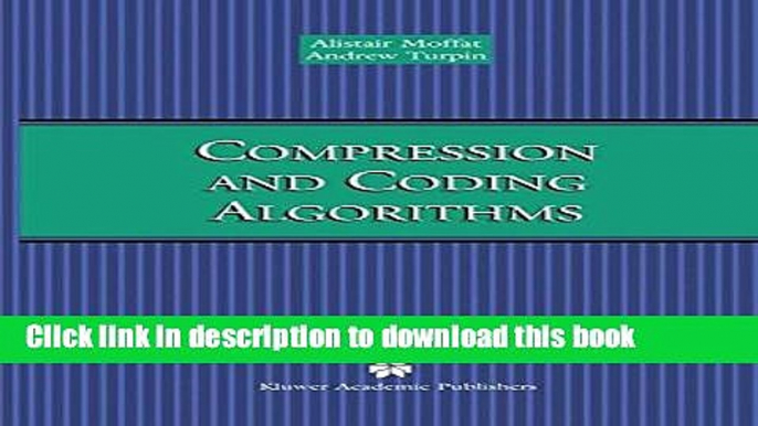 Read Compression and Coding Algorithms (The Springer International Series in Engineering and