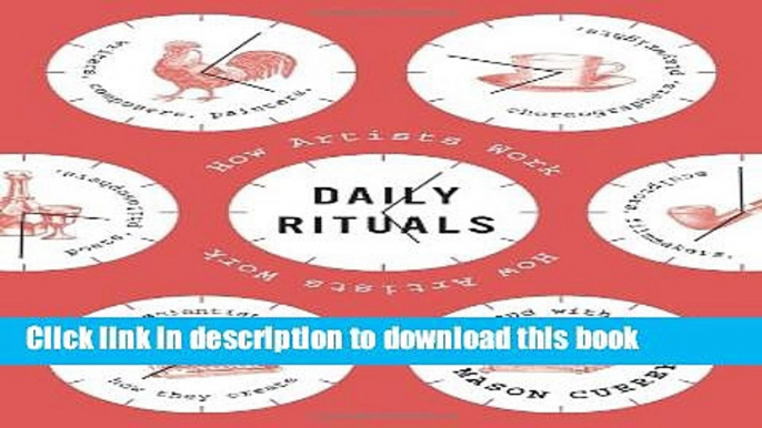 Read|Download} Daily Rituals: How Artists Work PDF Online