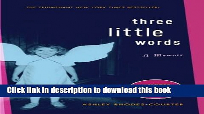 Read|Download} Three Little Words: A Memoir Ebook Free