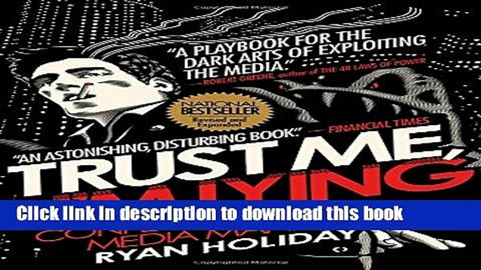 Download Trust Me, I m Lying: Confessions of a Media Manipulator PDF Online