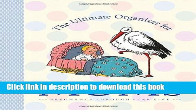 Download The Ultimate Organizer for Moms (Little Big Books (Welcome))  PDF Free