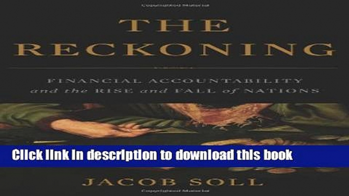 Read Books The Reckoning: Financial Accountability and the Rise and Fall of Nations E-Book Free