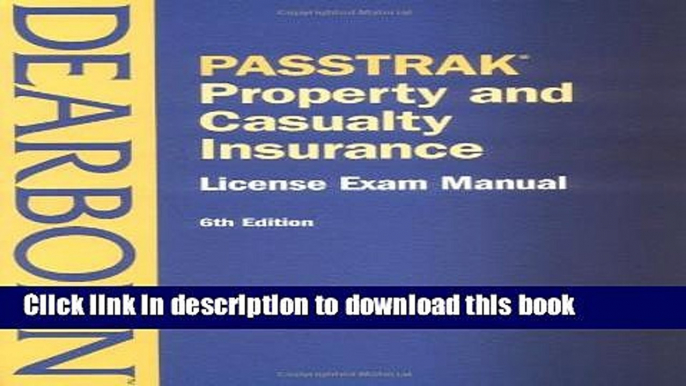 Read Books Passtrak Property and Casualty Insurance: License Exam Manual (Passtrak (Unnumbered))